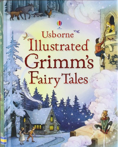 Usborne Illustrated Grimm's Fairy Tales (Clothbound Story Collections)