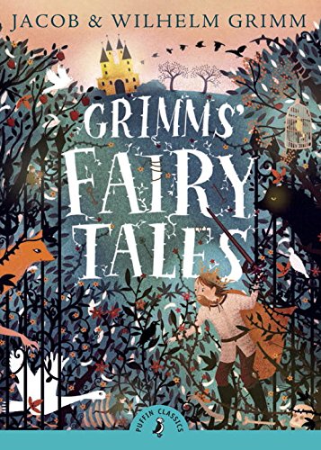 Grimms' Fairy Tales (Puffin Classics)