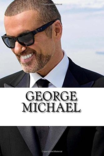 George Michael: A Biography