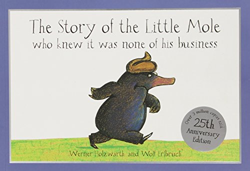 The Story of the Little Mole Who Knew it Was None of His Business